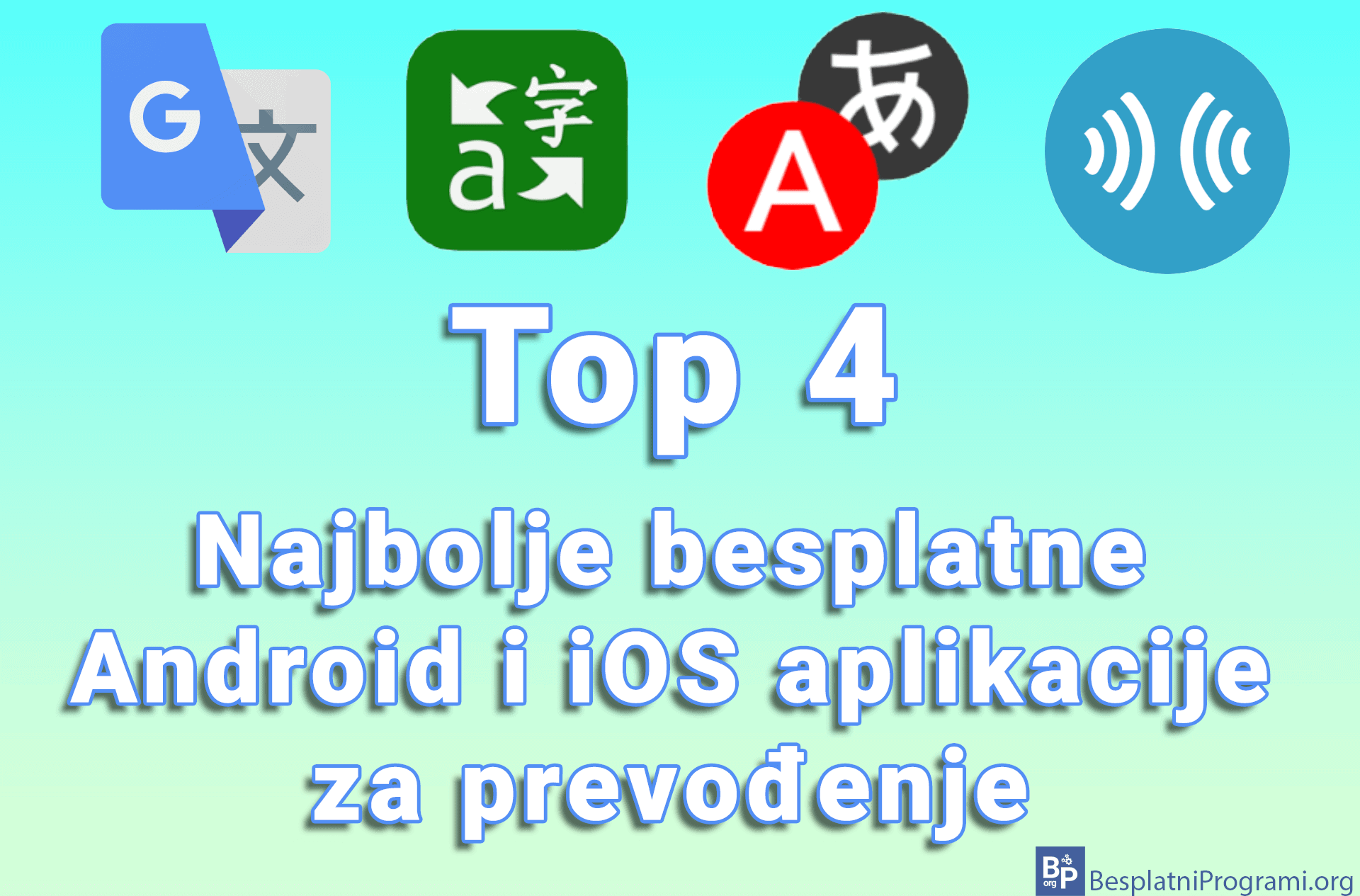 4 najbolje besplatne Android i iOS aplikacije za prevođenje