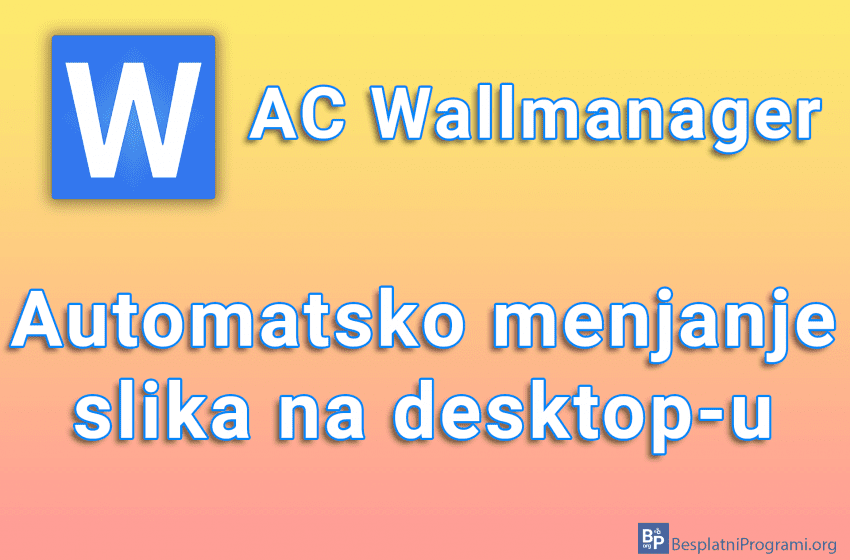 AC Wallmanager – Automatsko menjanje slika na desktop-u