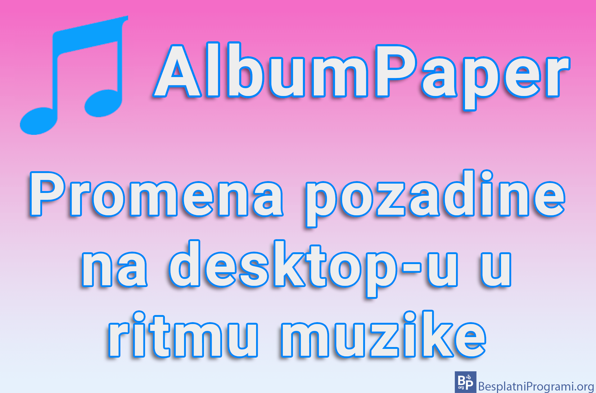 AlbumPaper - Promena pozadine na desktop-u u ritmu muzike