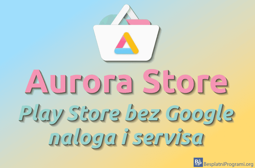 aurora-store-play-store-bez-google-naloga-i-servisa