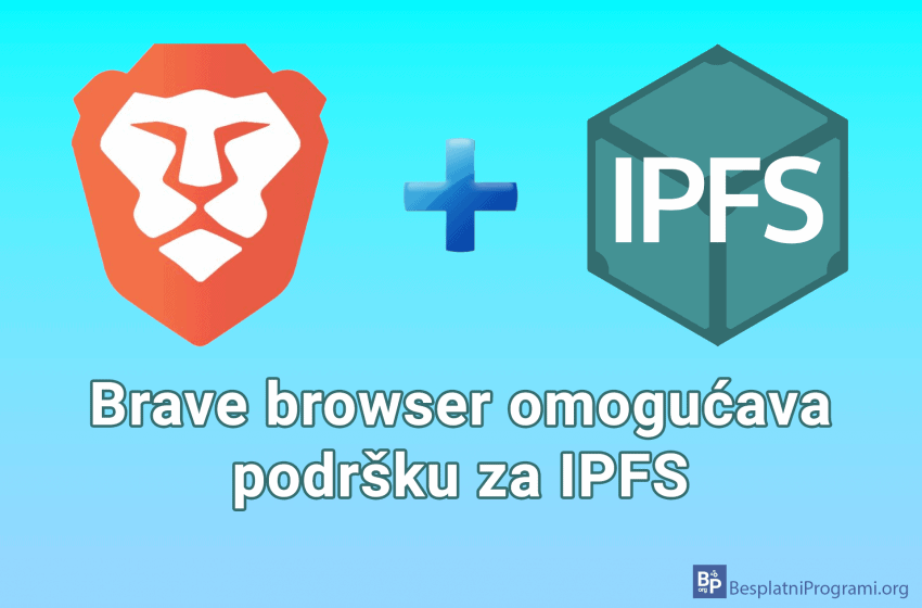  Brave browser omogućava podršku za IPFS