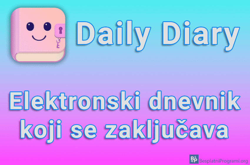 Daily Diary - Elektronski dnevnik koji se zaključava