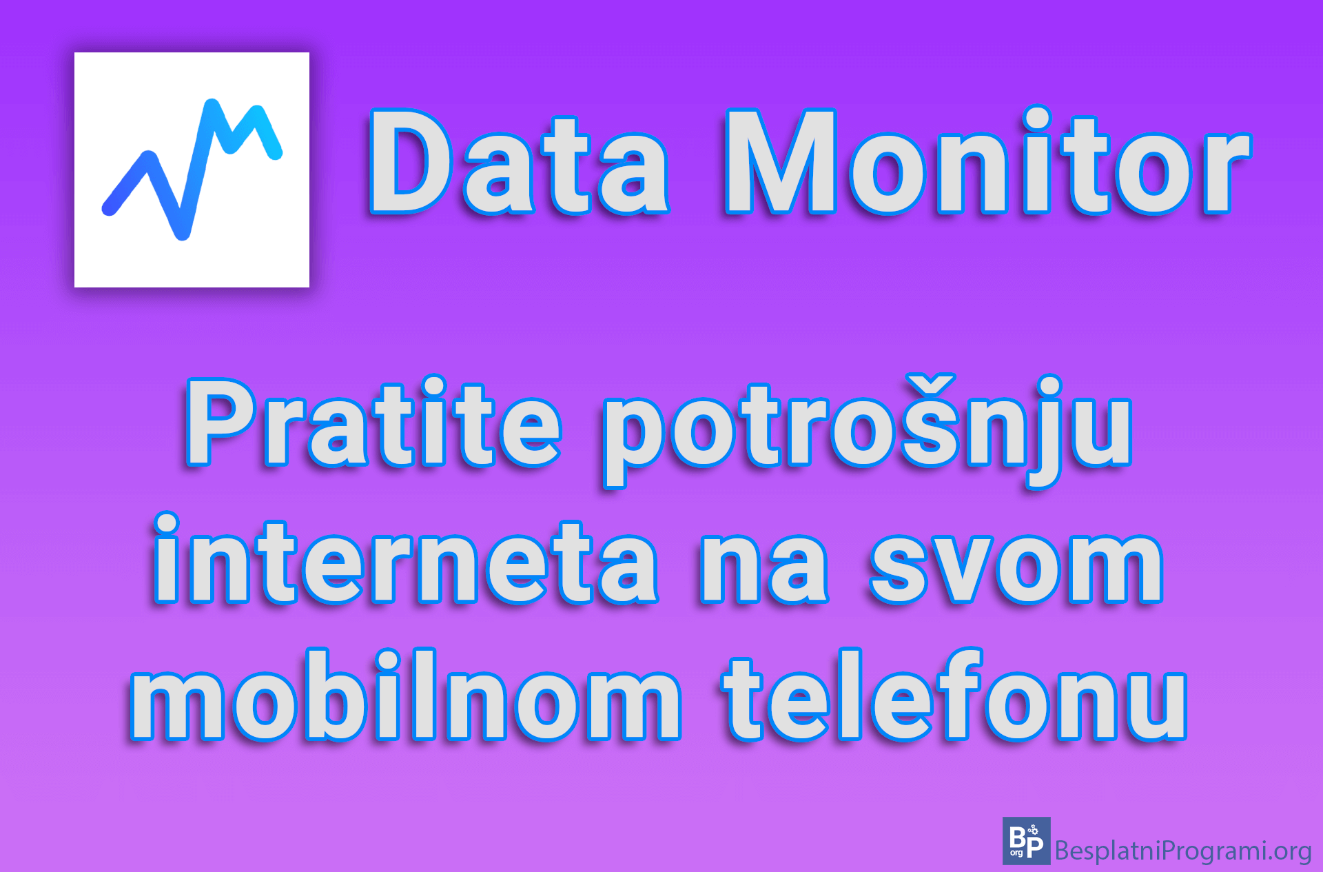 Data Monitor - Pratite potrošnju interneta na svom mobilnom telefonu