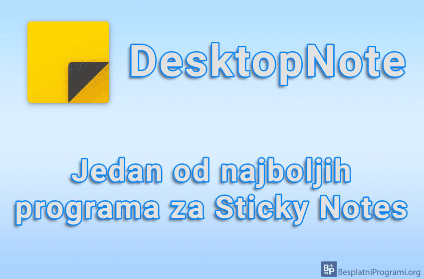 DesktopNote - Jedan od najboljih programa za Sticky Notes