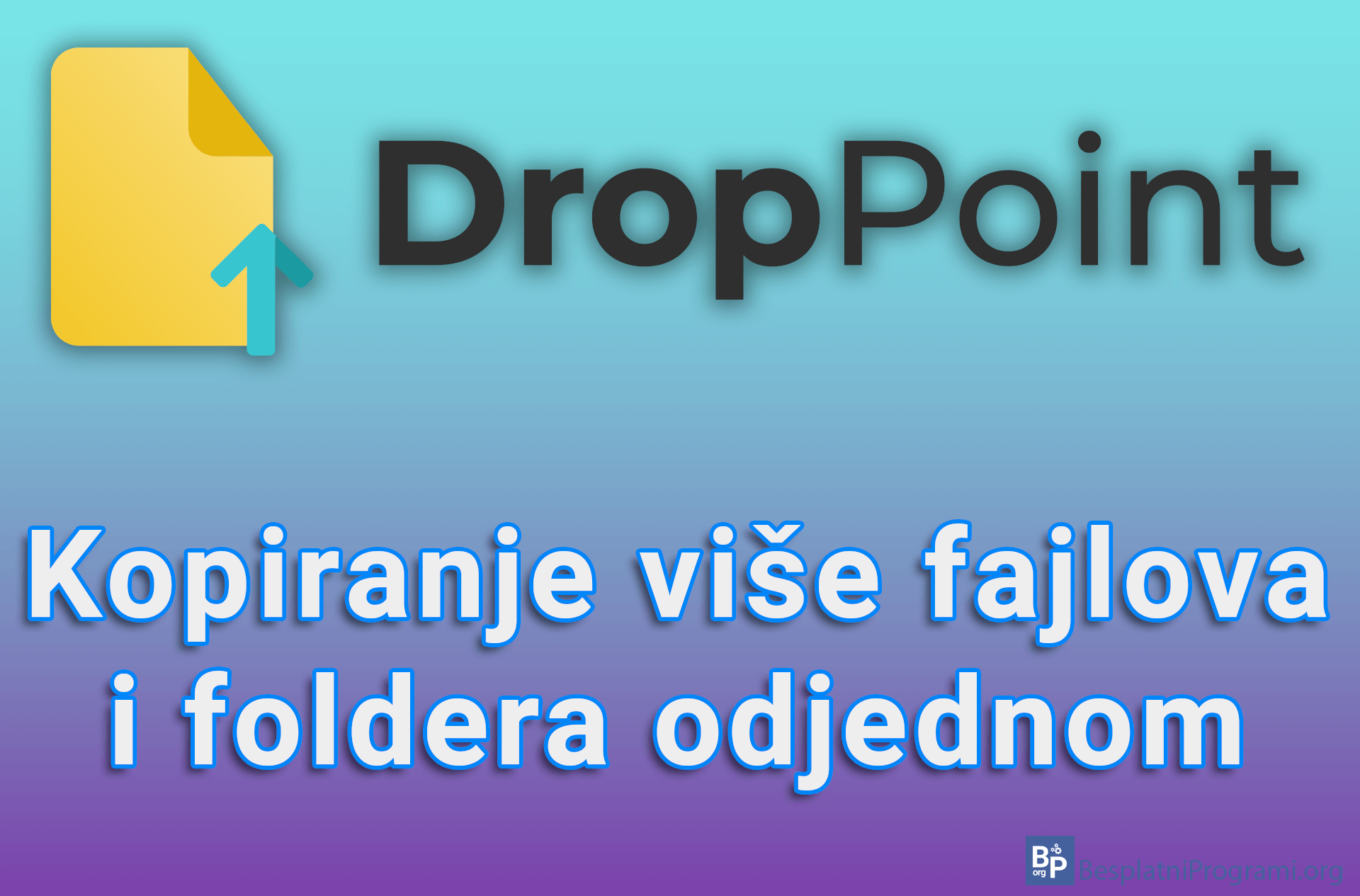 DropPoint – Kopiranje više fajlova i foldera odjednom