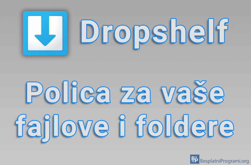  Dropshelf – Polica za vaše fajlove i foldere