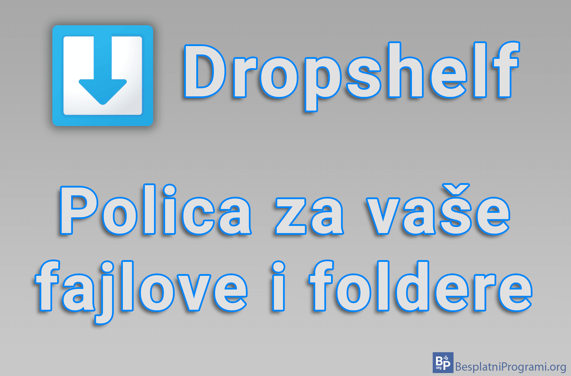 Dropshelf - Polica za vaše fajlove i foldere