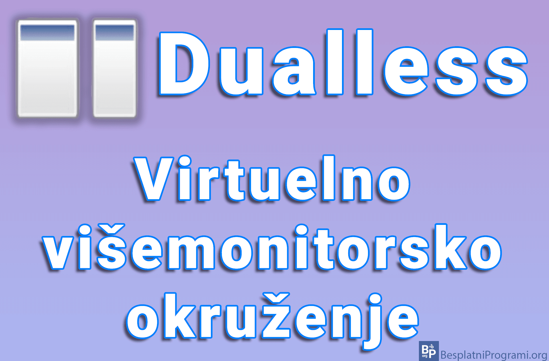 Dualless – Virtuelno višemonitorsko okruženje