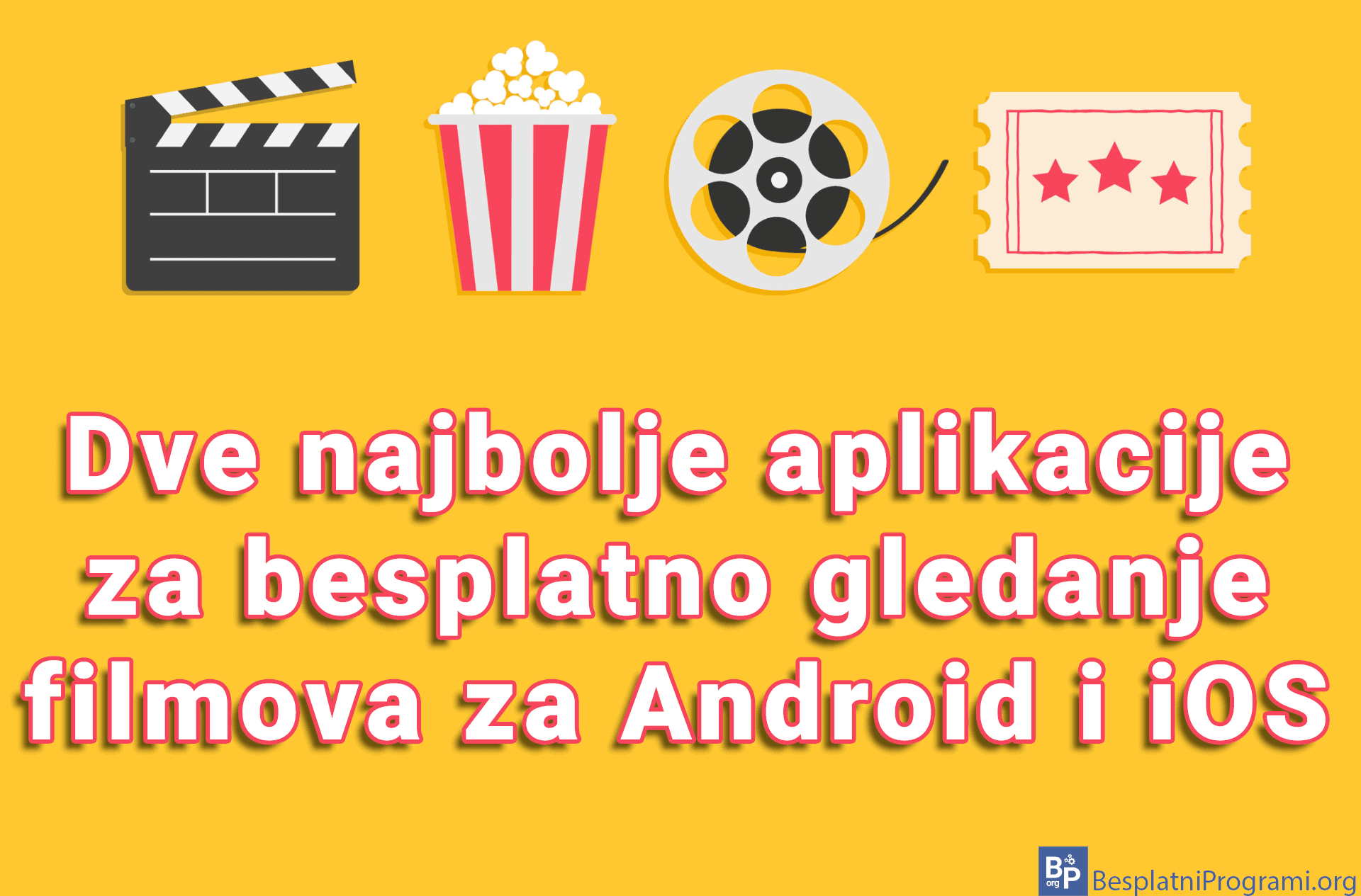 Dve najbolje aplikacije za besplatno gledanje filmova za Android i iOS