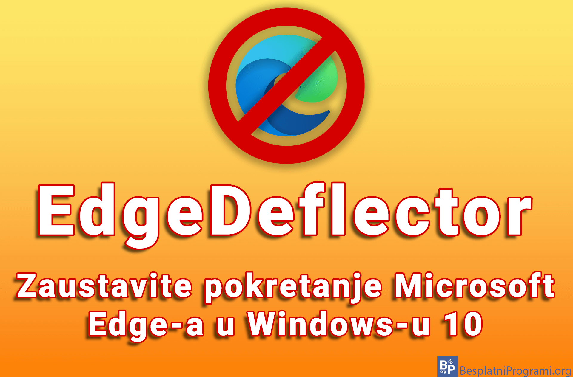 EdgeDeflector – Zaustavite pokretanje Microsoft Edge-a u Windows-u 10