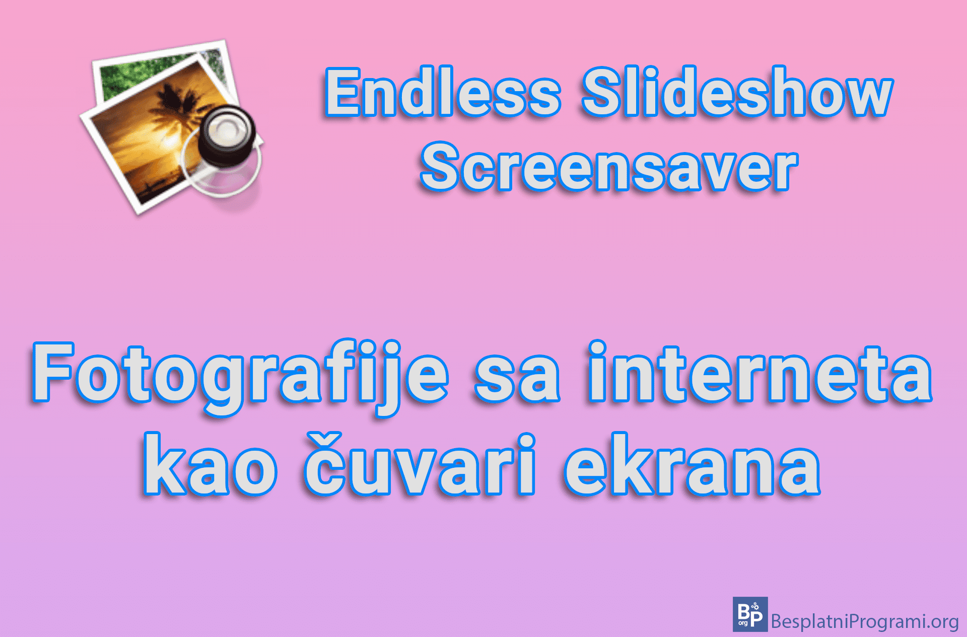 Endless Slideshow Screensaver – Fotografije sa interneta kao čuvari ekrana