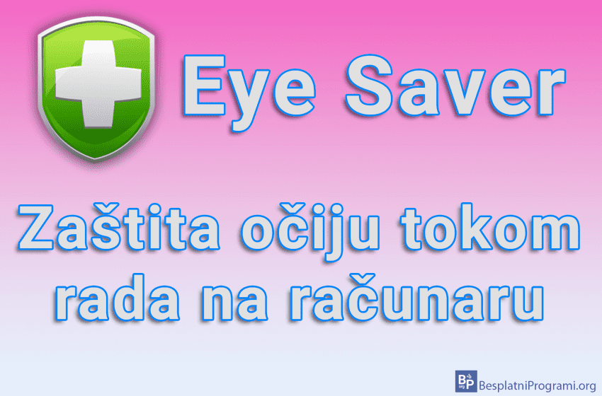 Eye Saver - Zaštita očiju tokom rada na računaru