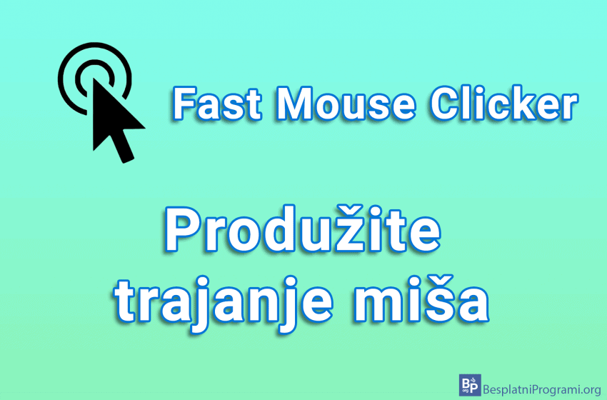Fast Mouse Clicker – produžite trajanje miša