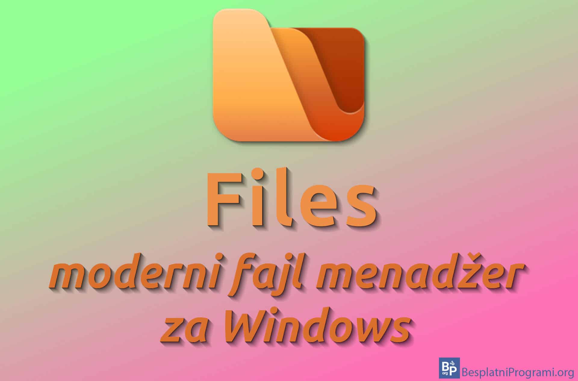 files-moderan-fajl-menadzer-za-windows
