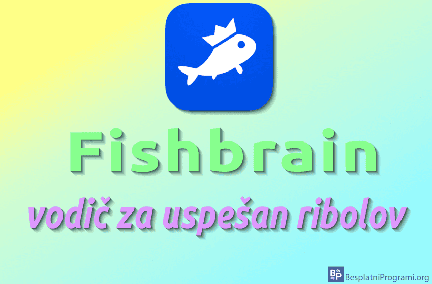  Fishbrain – vodič za uspešan ribolov