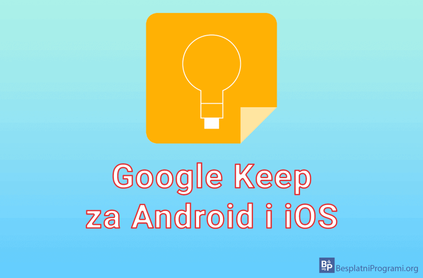 Google Keep za Android i iOS