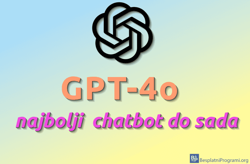  GPT-4o – najbolji chatbot do sada