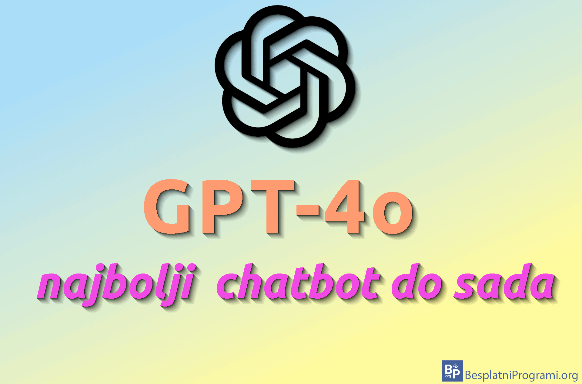 gpt-4o-najbolji-chatbot-do-sada