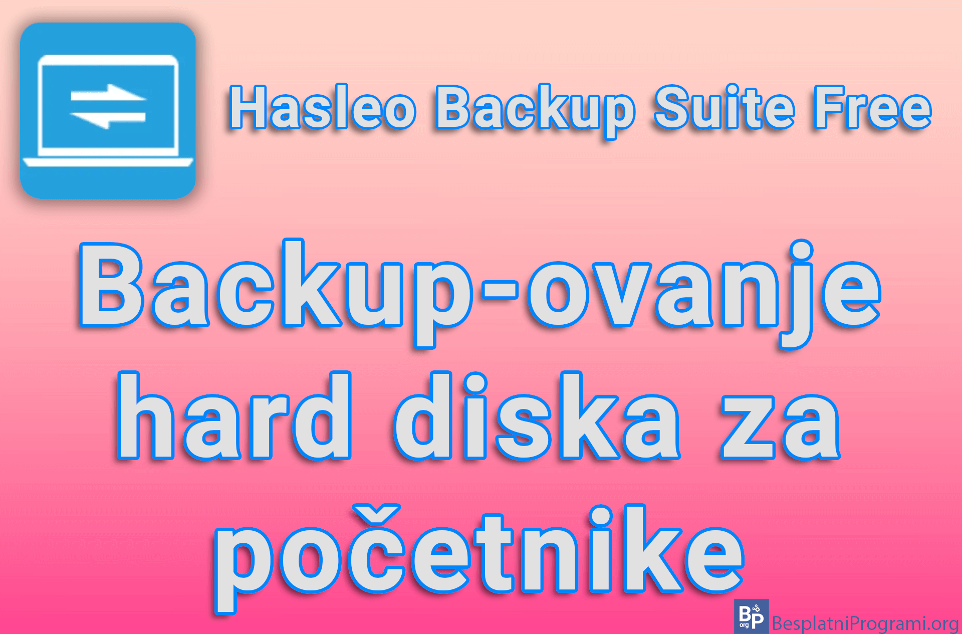 Hasleo Backup Suite Free – Backup-ovanje hard diska za početnike