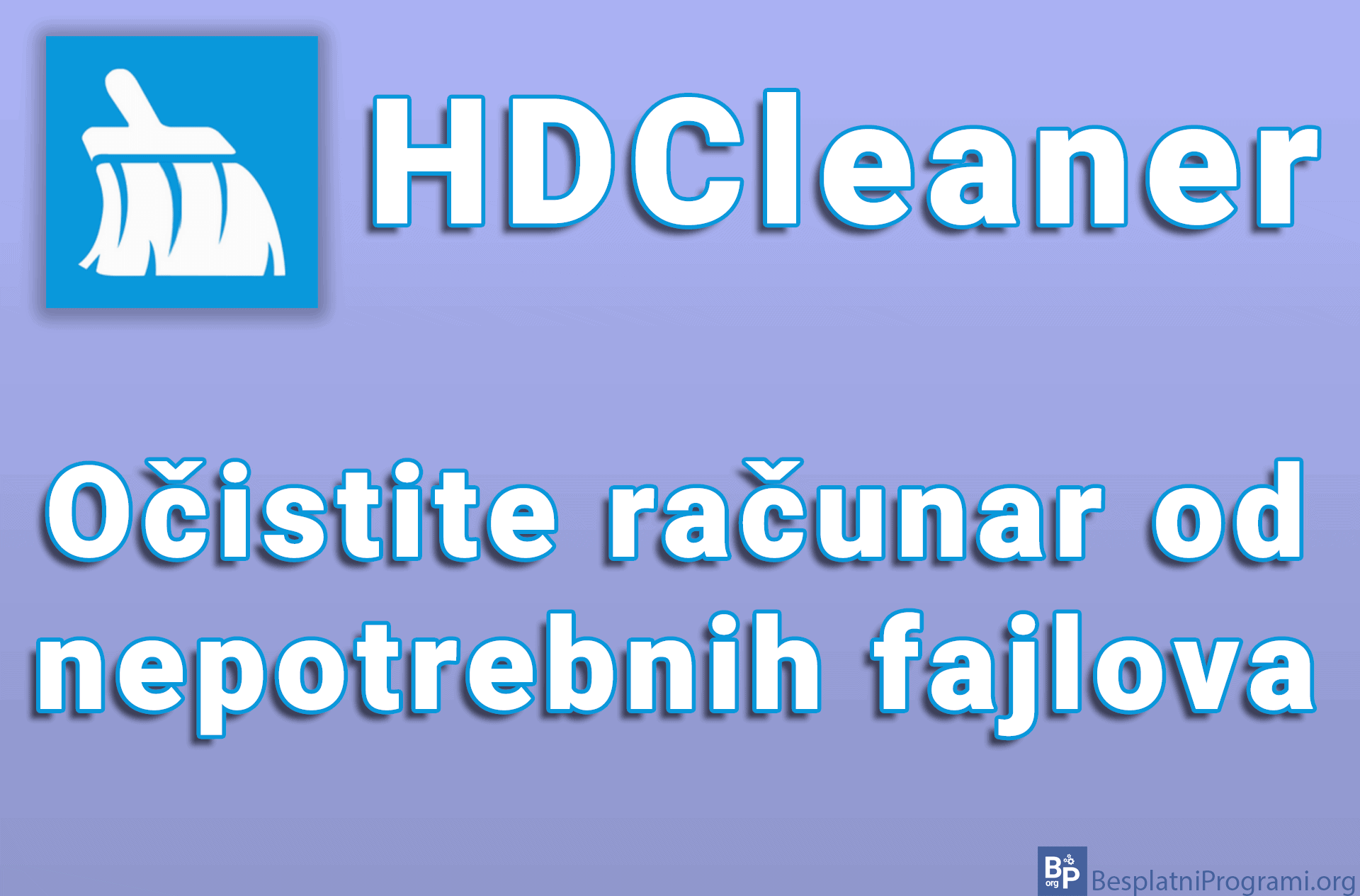HDCleaner - Očistite računar od nepotrebnih fajlova