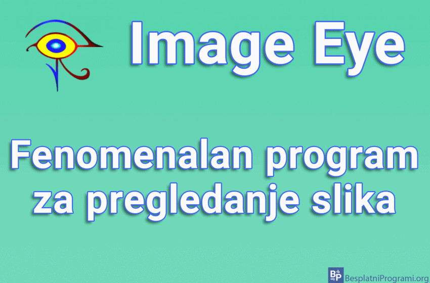 Image Eye - Fenomenalan program za pregledanje slika