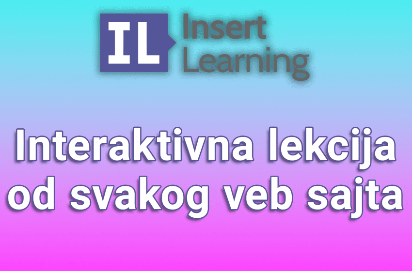  InsertLearning – Interaktivna lekcija od svakog veb sajta