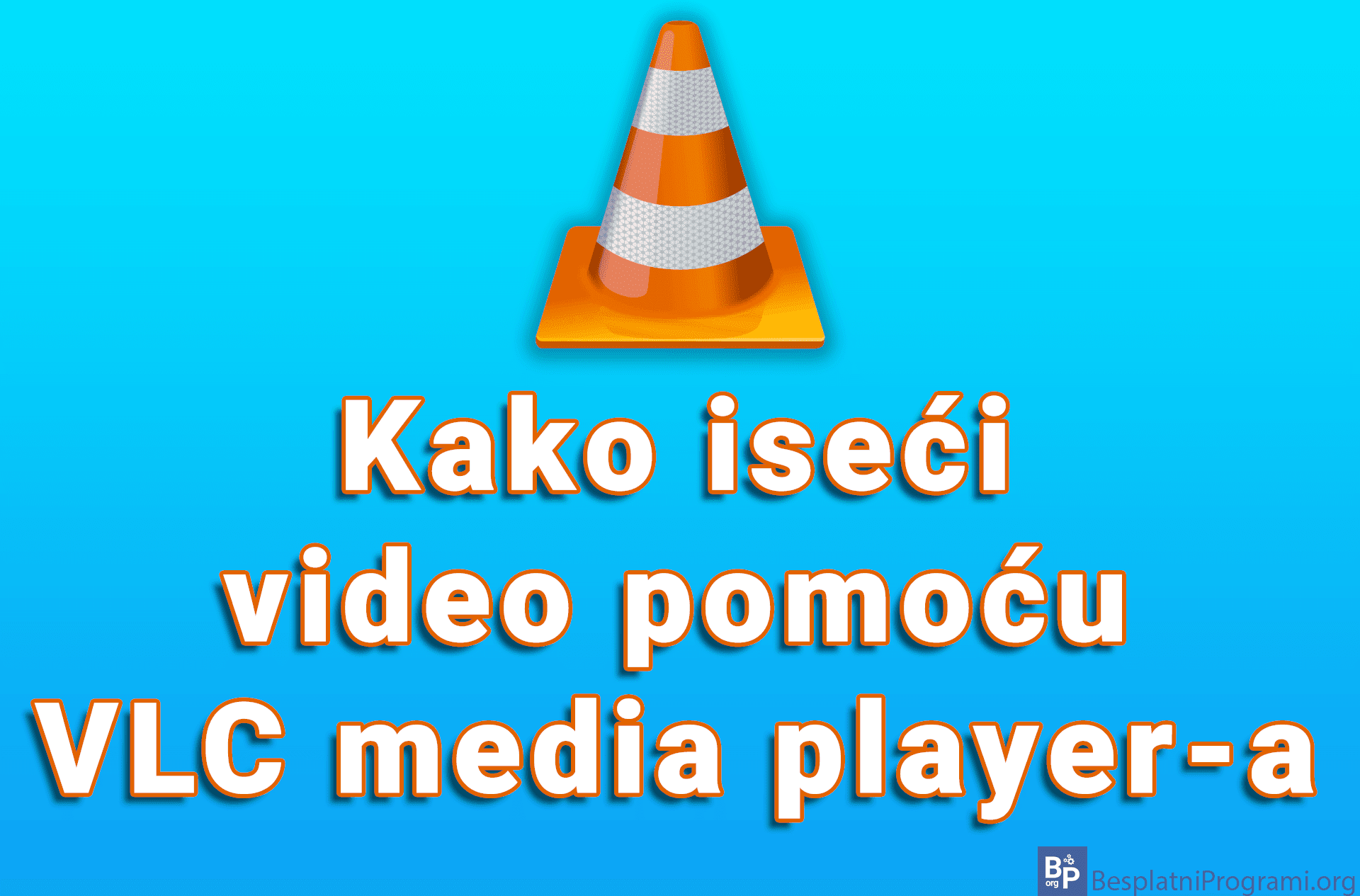 Kako iseći video pomoću VLC media player-a