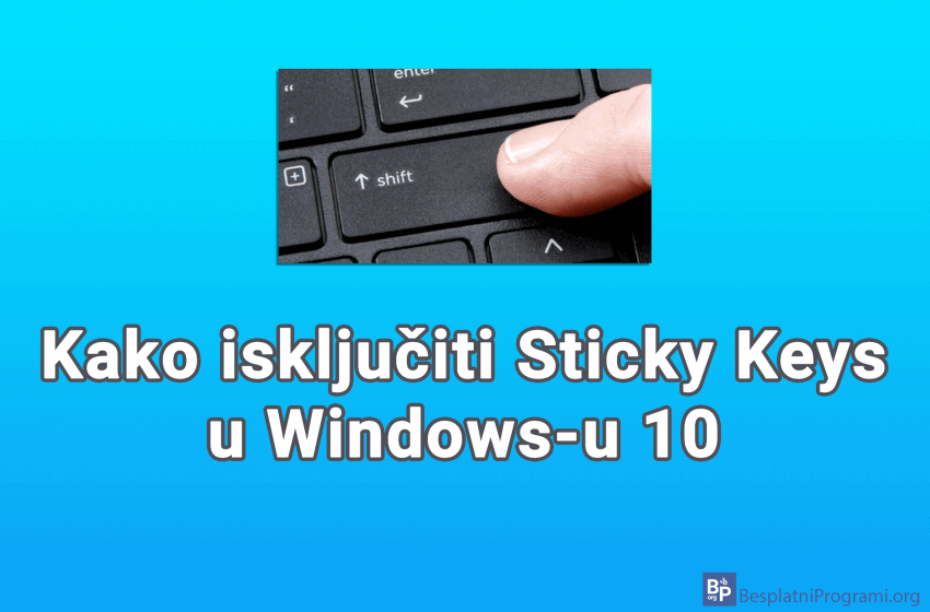 Kako isključiti Sticky Keys u Windows-u 10