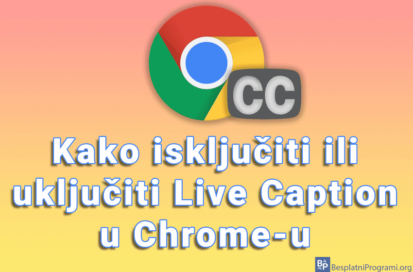  Kako isključiti ili uključiti Live Caption u Chrome-u