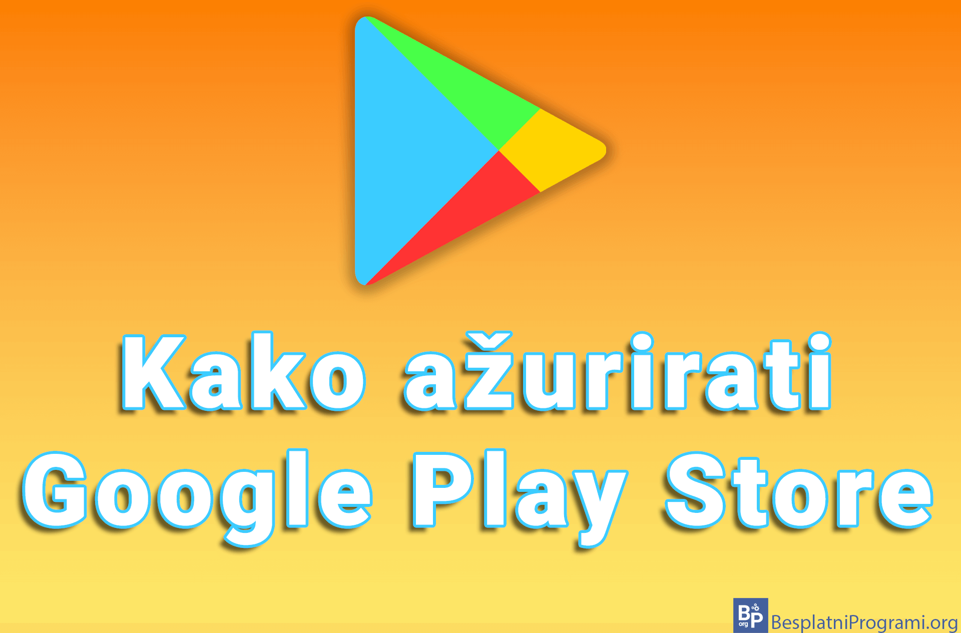 Kako ažurirati Google Play Store