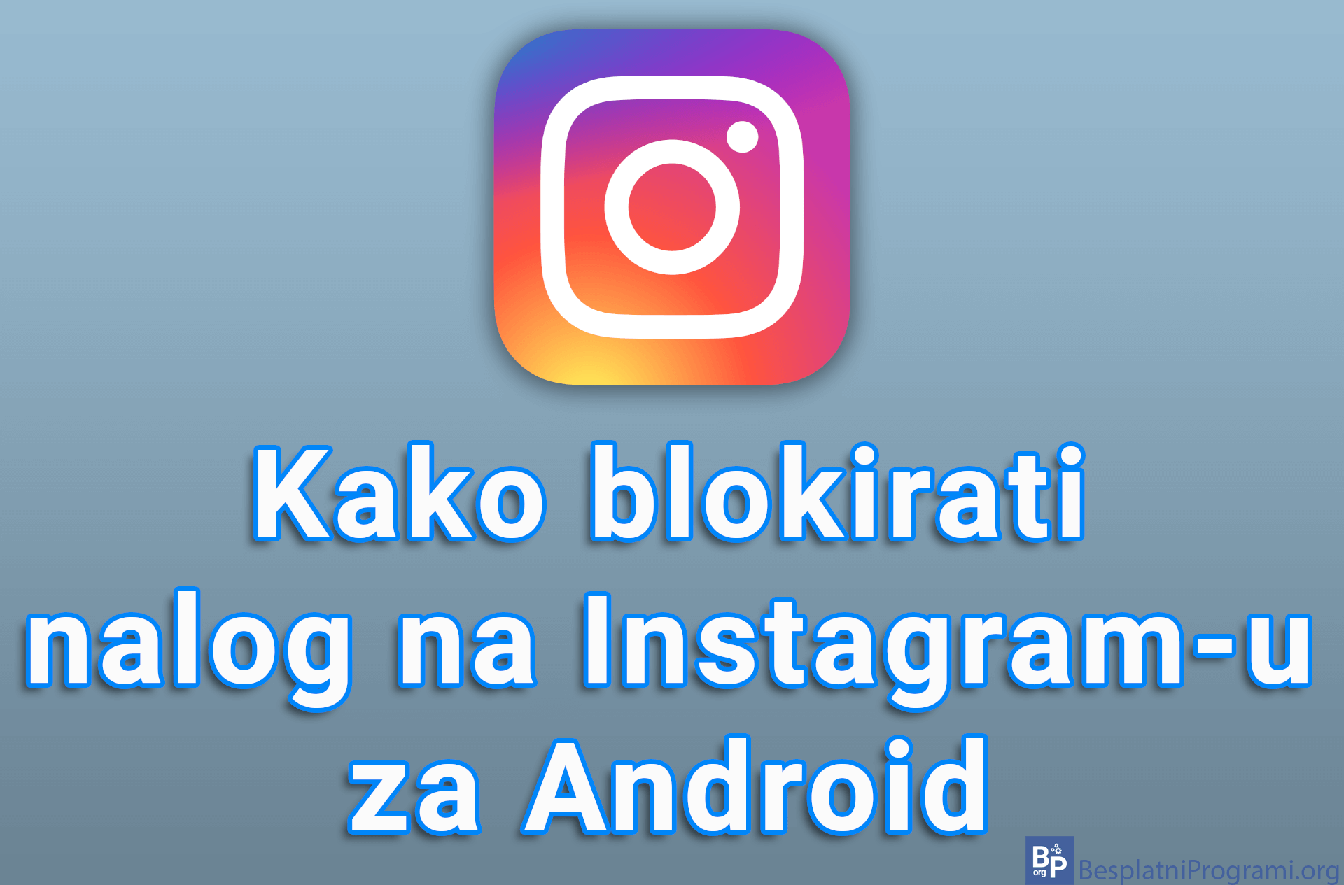 Kako blokirati nalog na Instagram-u za Android