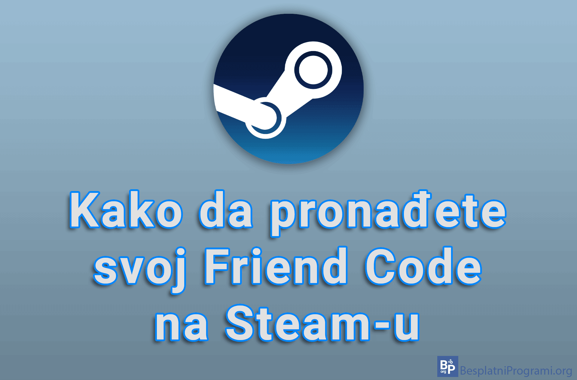 Kako da pronađete svoj Friend Code na Steam-u