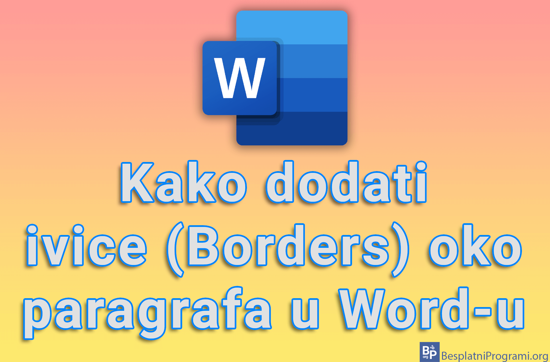 Kako dodati ivice (Borders) oko paragrafa u Word-u
