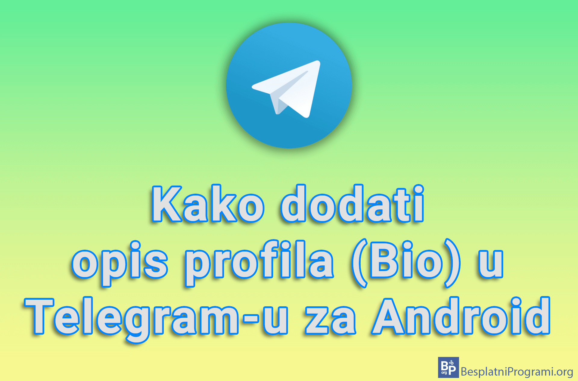 Kako dodati opis profila (Bio) u Telegram-u za Android