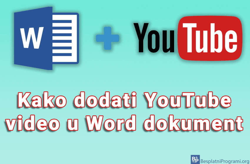 Kako dodati YouTube video u Word dokument