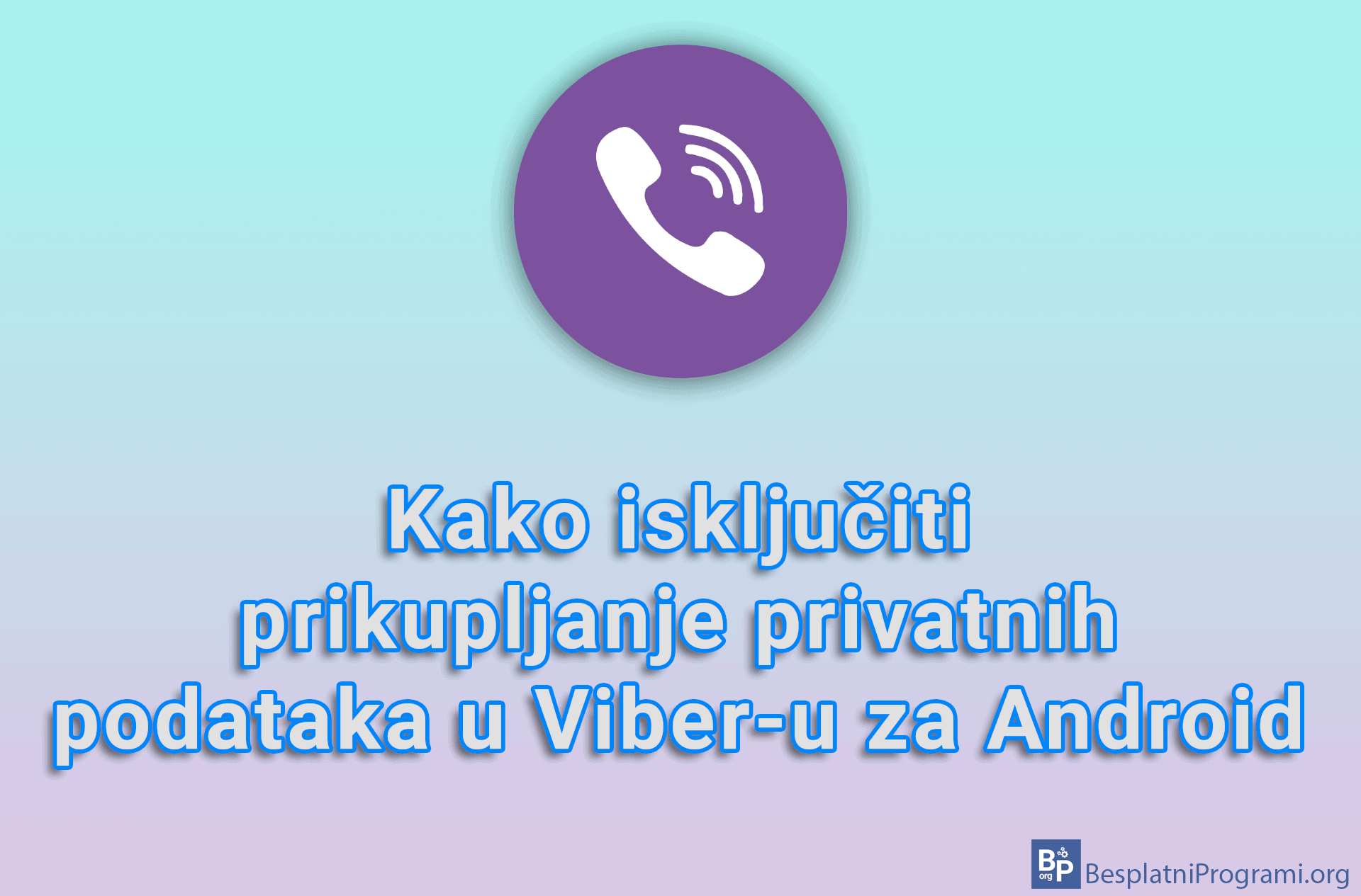 Kako isključiti prikupljanje privatnih podataka u Viber-u za Android