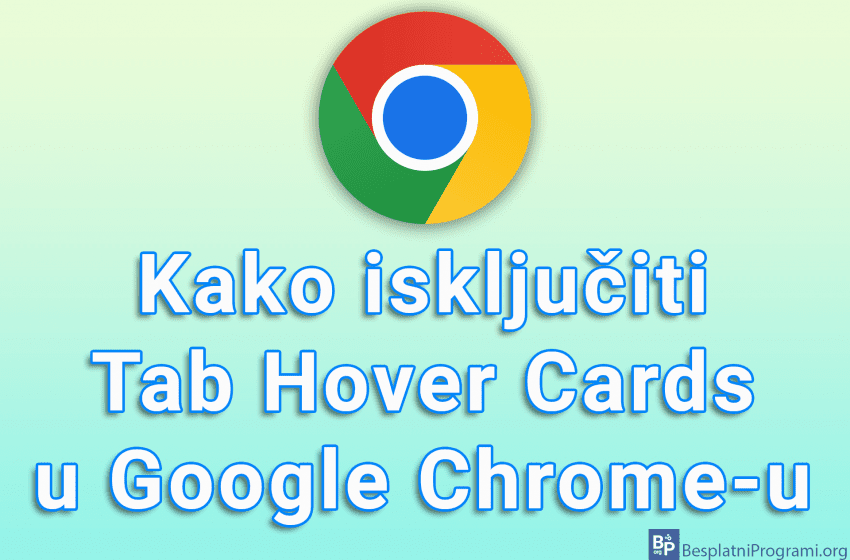  Kako isključiti Tab Hover Cards u Google Chrome-u
