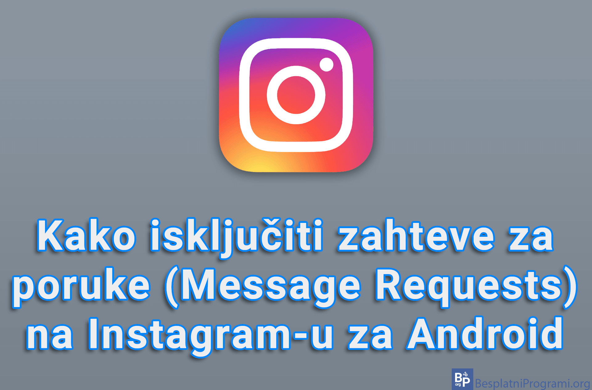 Kako isključiti zahteve za poruke (Message Requests) na Instagram-u za Android