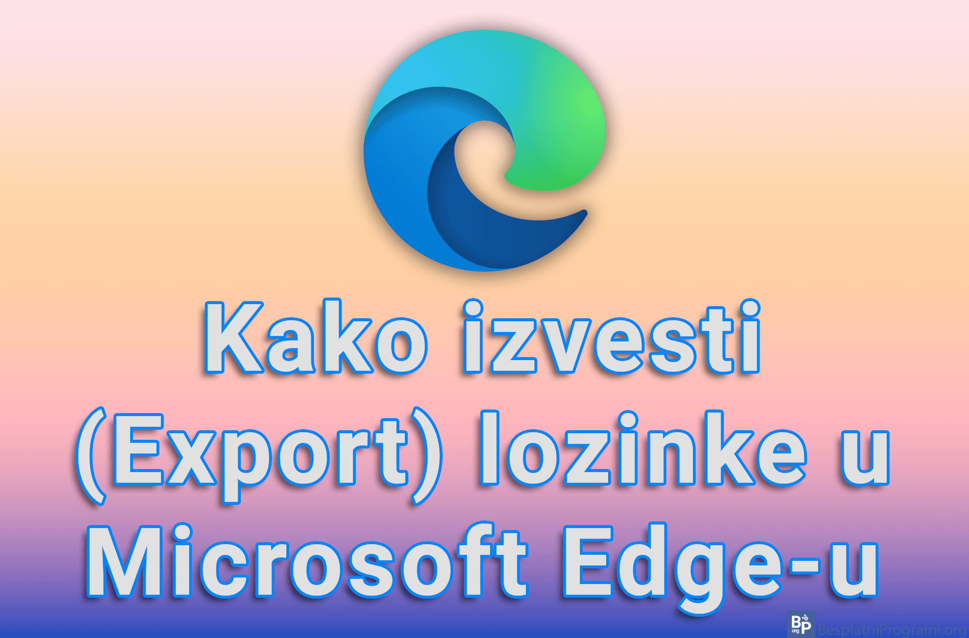Kako izvesti (Export) lozinke u Microsoft Edge-u