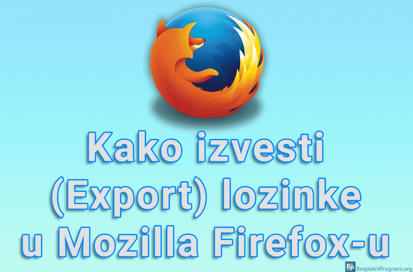 Kako izvesti (Export) lozinke u Mozilla Firefox-u