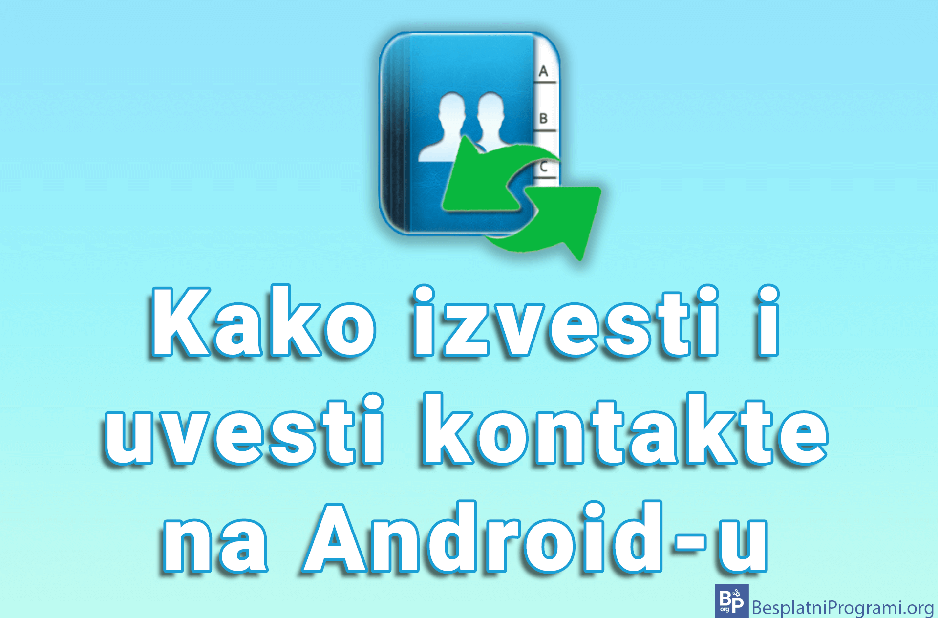 Kako izvesti i uvesti kontakte na Android-u