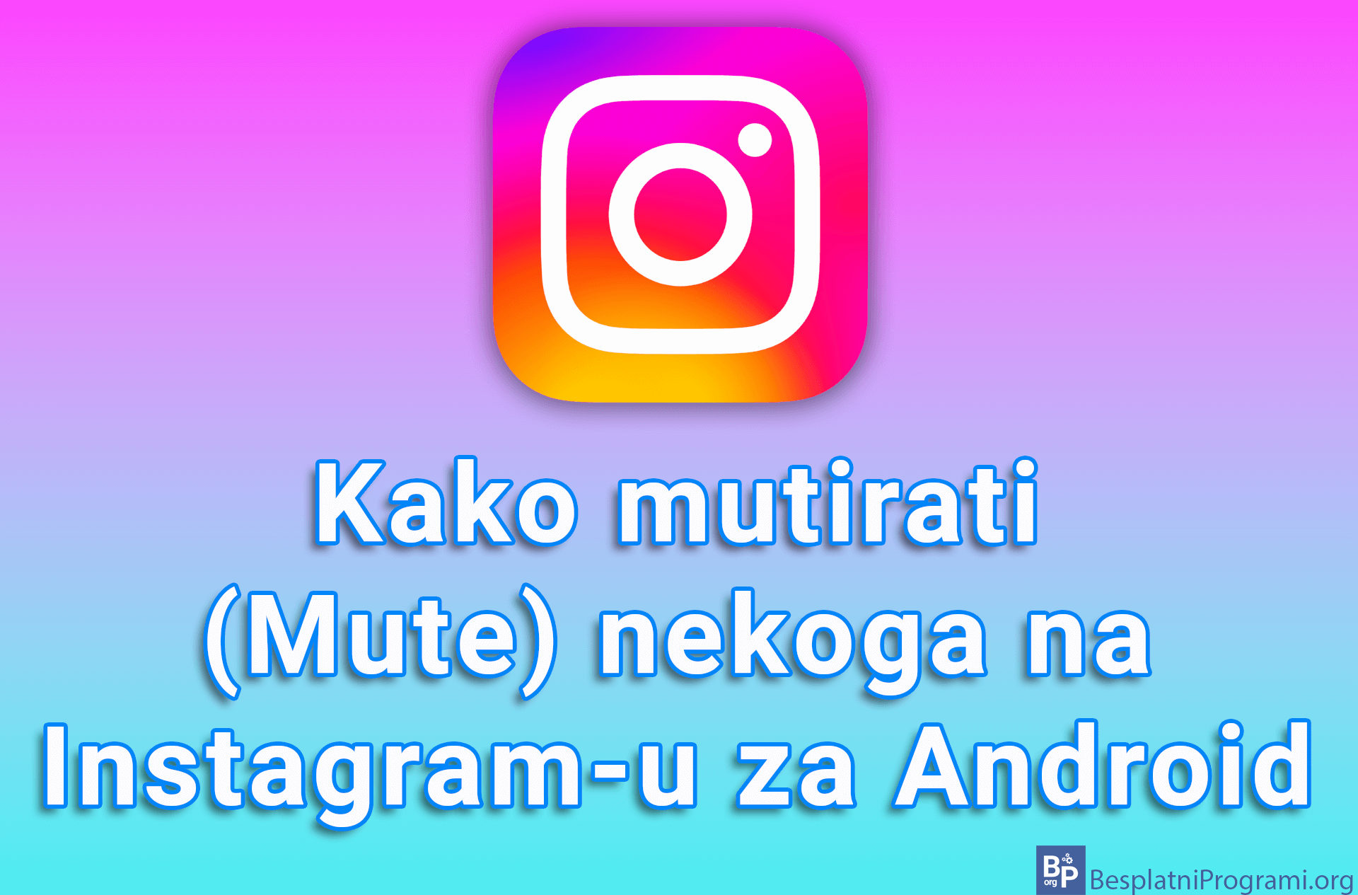 Kako mutirati (Mute) nekoga na Instagram-u za Android