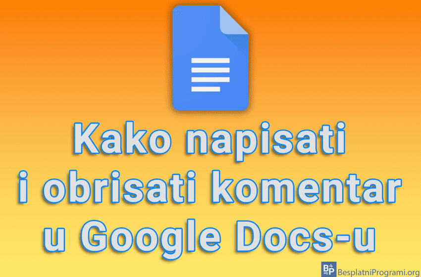  Kako napisati i obrisati komentar u Google Docs-u