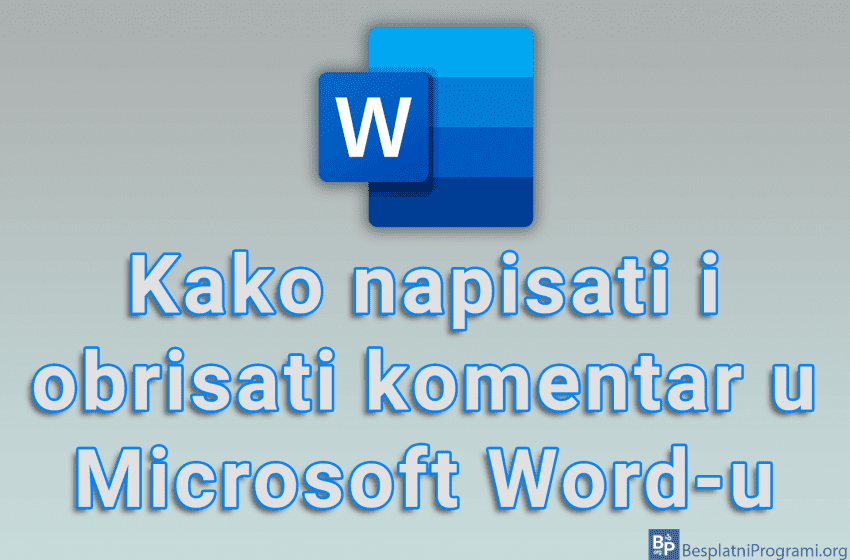 Kako napisati i obrisati komentar u Microsoft Word-u