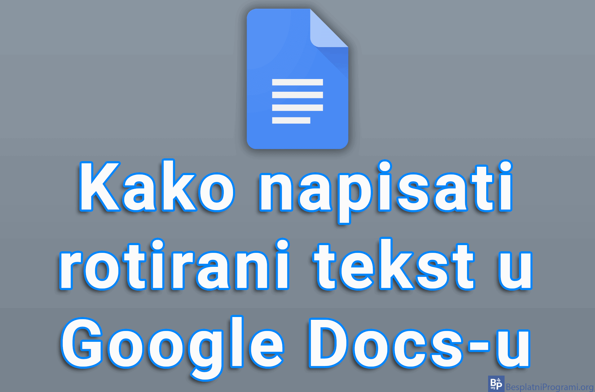 Kako napisati rotirani tekst u Google Docs-u