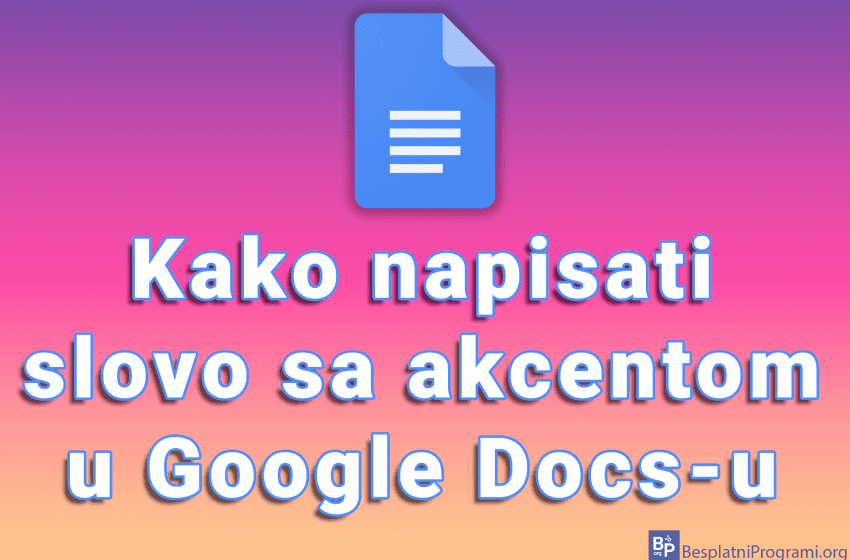 kako-napisati-slovo-sa-akcentom-google-docs