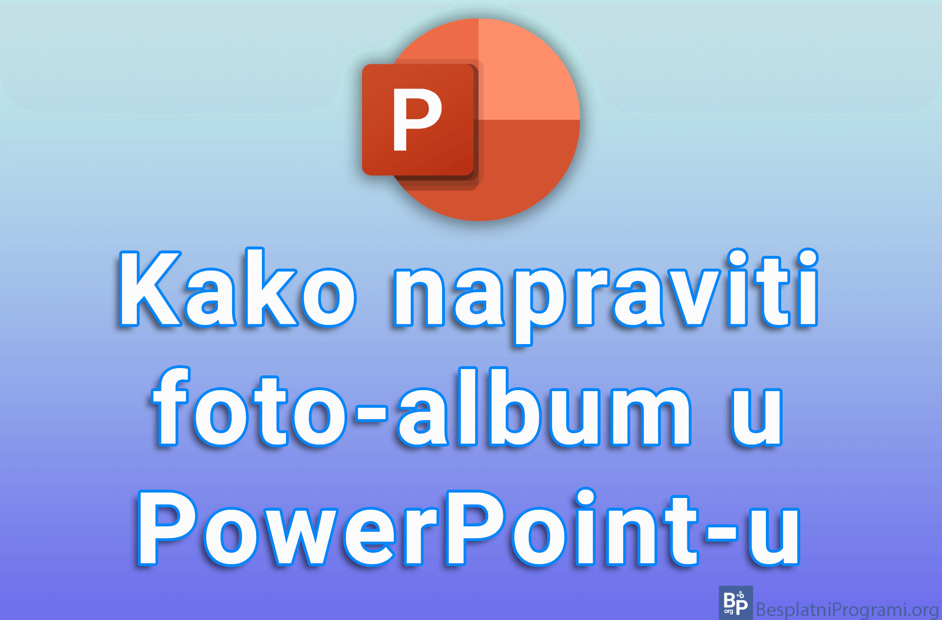 Kako napraviti foto-album u PowerPoint-u