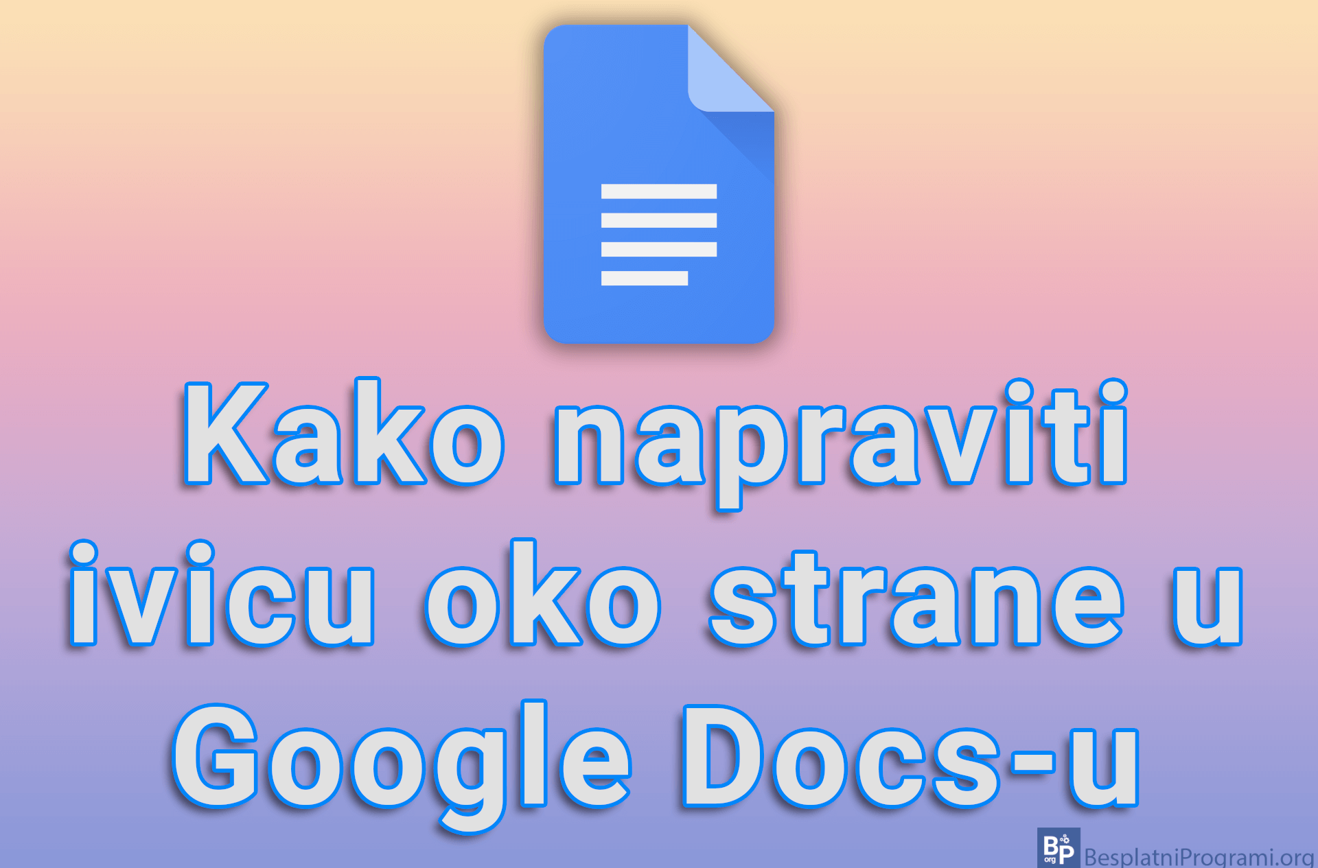 Kako napraviti ivicu oko strane u Google Docs-u