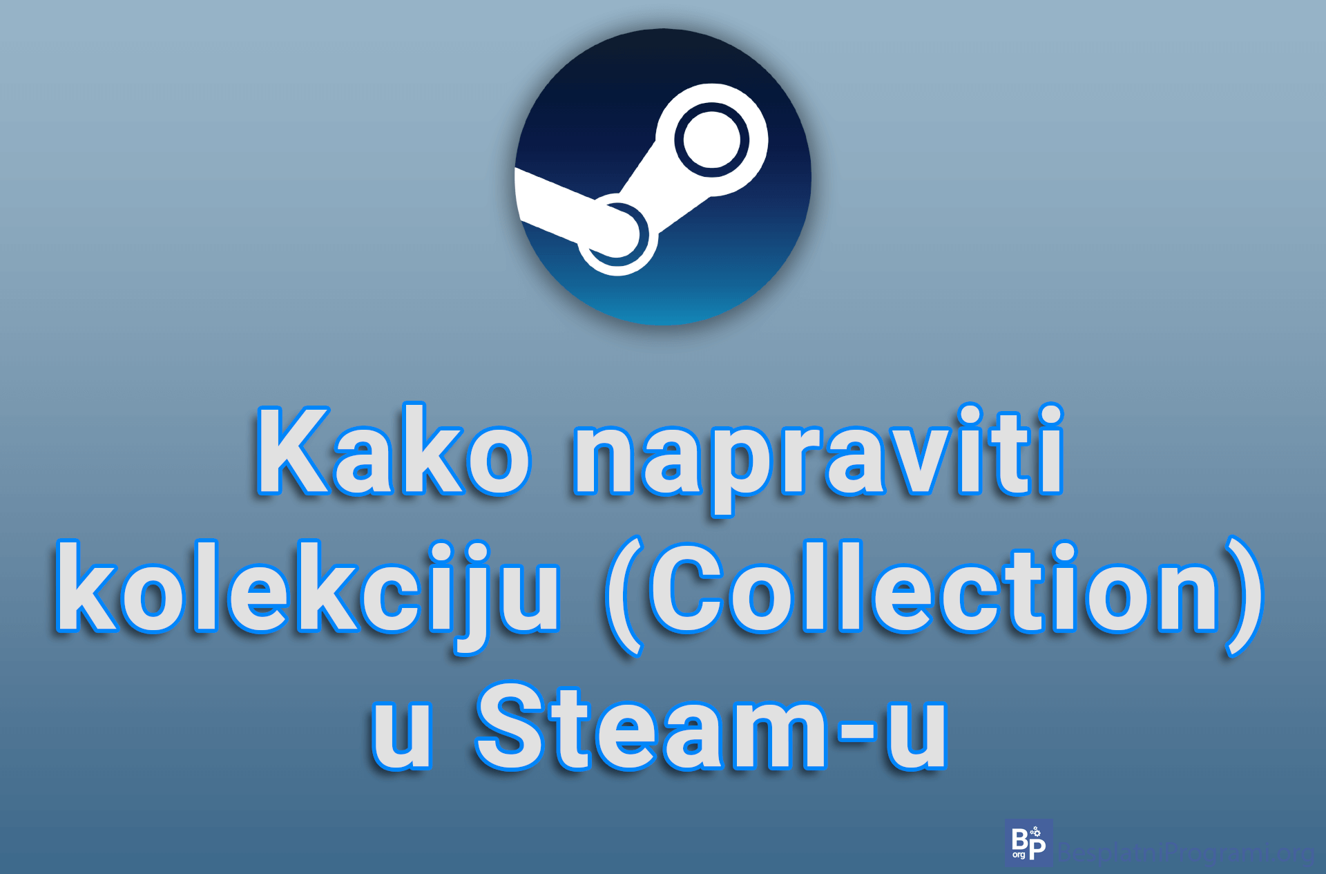 Kako napraviti kolekciju (Collection) u Steam-u