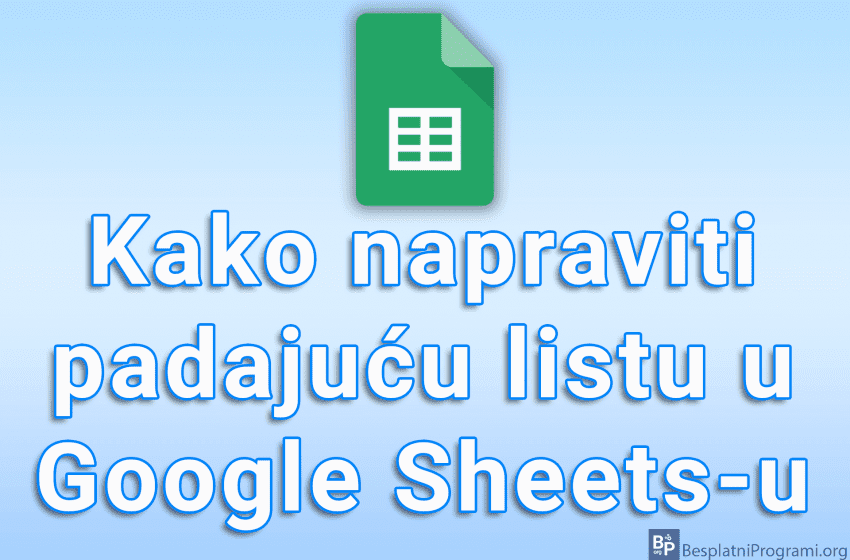  Kako napraviti padajuću listu u Google Sheets-u
